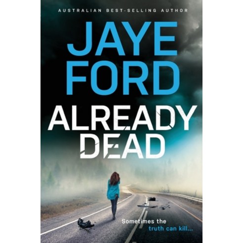 (영문도서) Already Dead Paperback, Jaye Ford, English, 9780648753292