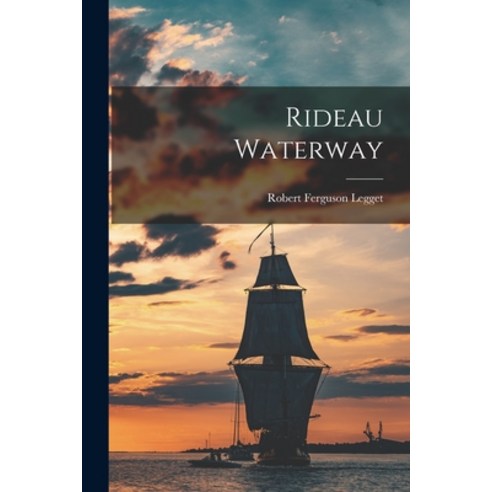 (영문도서) Rideau Waterway Paperback, Hassell Street Press, English, 9781013634277