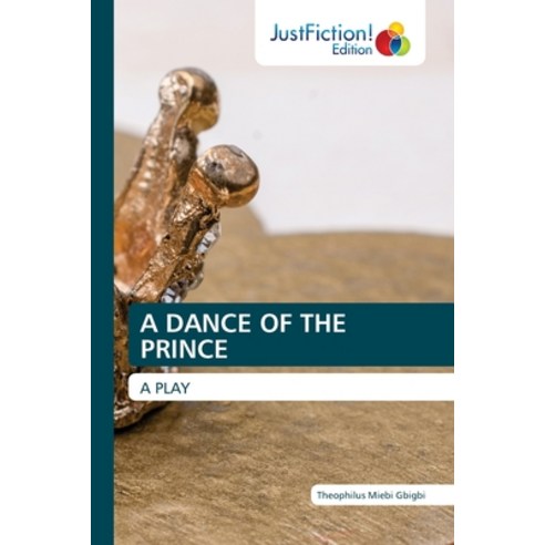 (영문도서) A Dance of the Prince Paperback, Justfiction Edition, English, 9786206742258