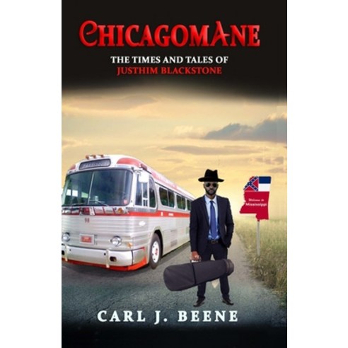 (영문도서) Chicagomane: The Times and Tales of Justhim Blackstone Paperback, Independently Published, English, 9798746458766