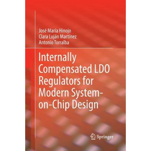 Internally Compensated Ldo Regulators for Modern System-On-Chip Design Paperback, Springer