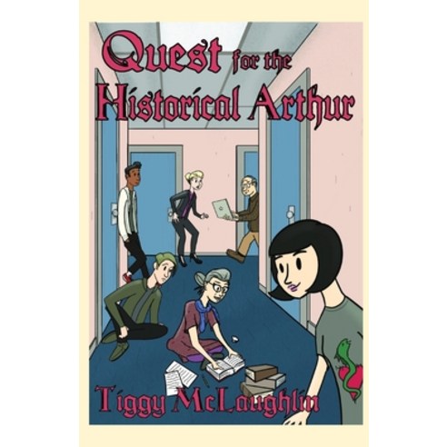 Quest for the Historical Arthur: A Kalamazoo Story Paperback, A.E.T. McLaughlin, English, 9780578885803