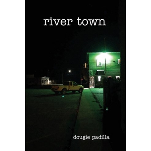 River Town Paperback, Luna Brava Press, English, 9781733091114
