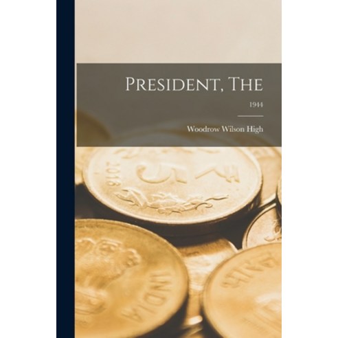 (영문도서) President The; 1944 Paperback, Hassell Street Press, English, 9781014663030