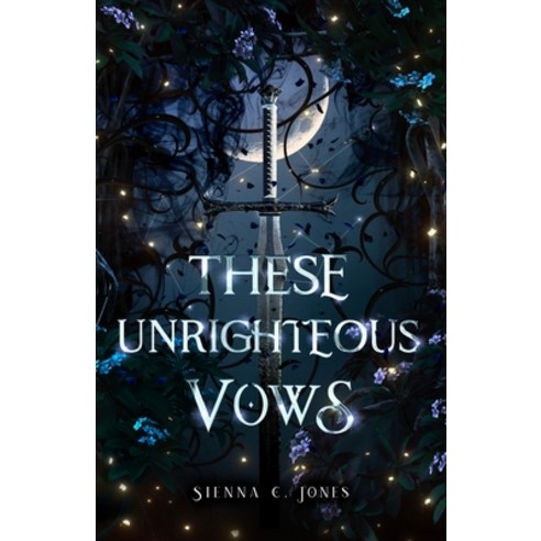 (영문도서) These Unrighteous Vows Paperback, Sienna C. Jones, English, 9780645452242