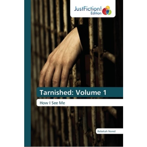 Tarnished: Volume 1 Paperback, Justfiction Edition