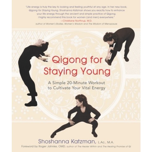 Qigong for Staying Young: A Simple 20-Minute Workout to Cultivate Your Vital Energy, Avery Pub Group