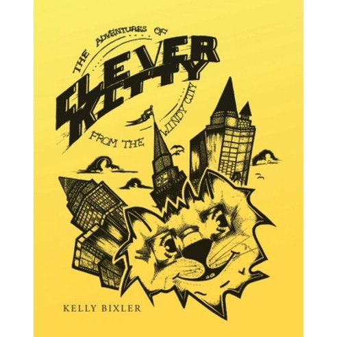 (영문도서) The Adventures of Clever Kitty: From he Windy City Paperback, Page Publishing, Inc., English, 9781662439919