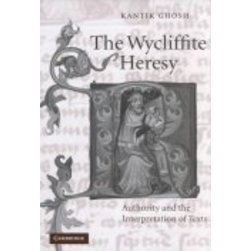 The Wycliffite Heresy, Cambridge University Press