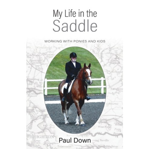 My Life in the Saddle: Working with Ponies and Kids Paperback, Independently Published, English, 9798741447970