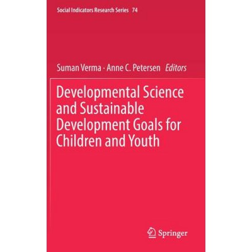 (영문도서) Developmental Science and Sustainable Development Goals for Children and Youth Hardcover, Springer, English, 9783319965918