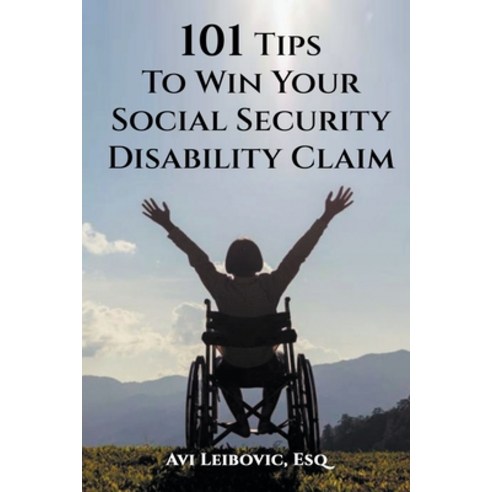 (영문도서) 101 Tips to Win Your Social Security Disability Claim Paperback, AVI Leibovic, English, 9798224079551