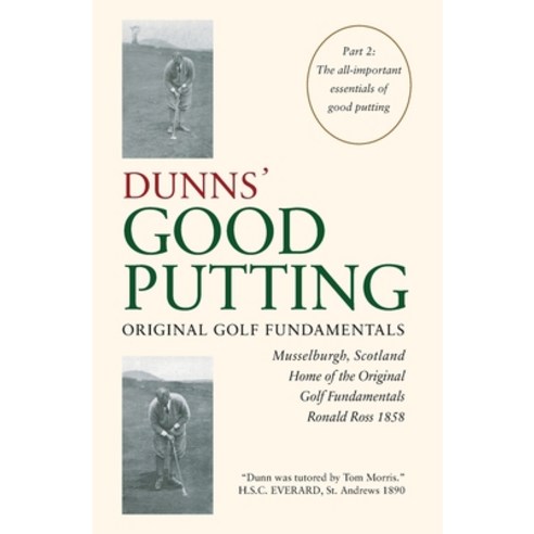 Dunns'' Good Putting: Original Golf Fundamentals Paperback, Ronald Ross 1858