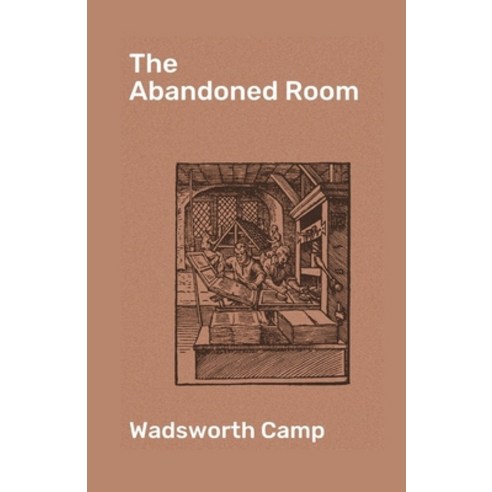 The Abandoned Room Illustrated Paperback, Independently Published, English, 9798728616016