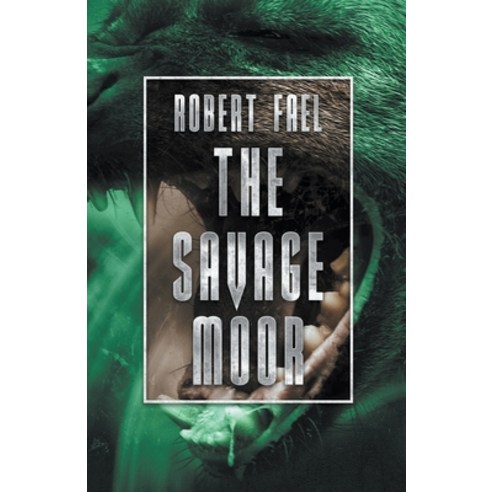 (영문도서) The Savage Moor Paperback, Robert Fael, English, 9798215333709