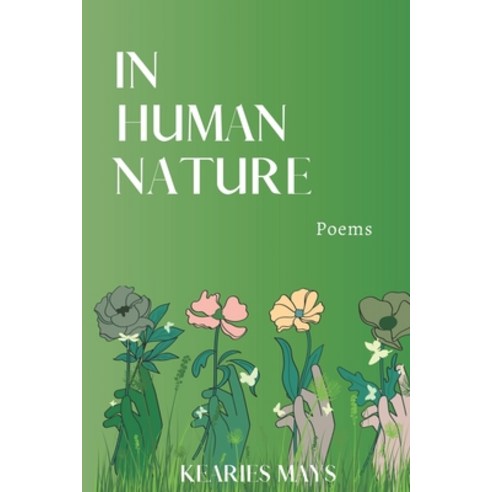 (영문도서) In Human Nature: Poems Paperback, Independently Published, English, 9798393823054