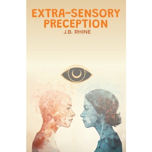 (영문도서) Extra-Sensory Perception Paperback, Left of Brain Books, English, 9781396323249