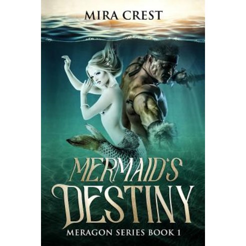Mermaid''s Destiny: Meragon Series Book 1 Paperback, Independently Published, English, 9781726865388
