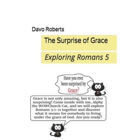 (영문도서) The Surprise of Grace: Alphy Looks Into Romans 5 Paperback, Independently Published, English, 9781793020857