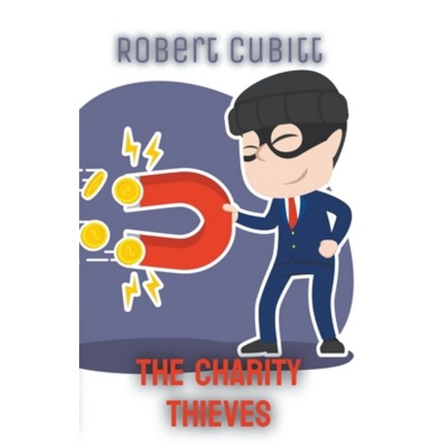 (영문도서) The Charity Thieves Paperback, Selfishgenie Publishing, English, 9798215908709