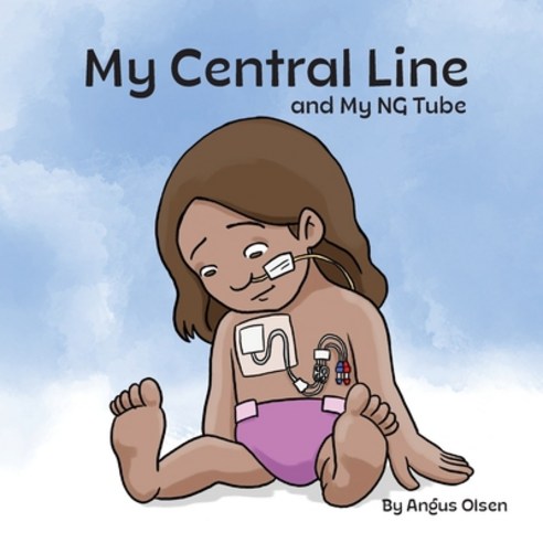 (영문도서) My Central Line and My NG Tube Paperback, Angus Olsen, English, 9780645151046