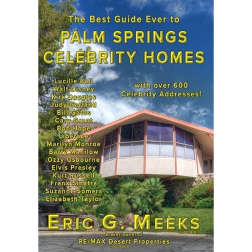 (영문도서) The Best Guide Ever to Palm Springs Celebrity Homes: Facts and Legends of the Village of Palm... Hardcover, Horatio Limburger Oglethorp..., English, 9780986218927
