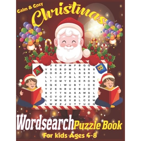 (영문도서) Calm & Cozy Kids Word Search Puzzle Book For kids Ages 4-8: Christmas & Winter Words for Holi... Paperback, Independently Published, English, 9798573071459