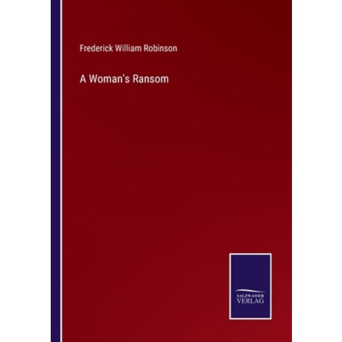 (영문도서) A Woman''s Ransom Paperback, Salzwasser-Verlag, English, 9783752577280