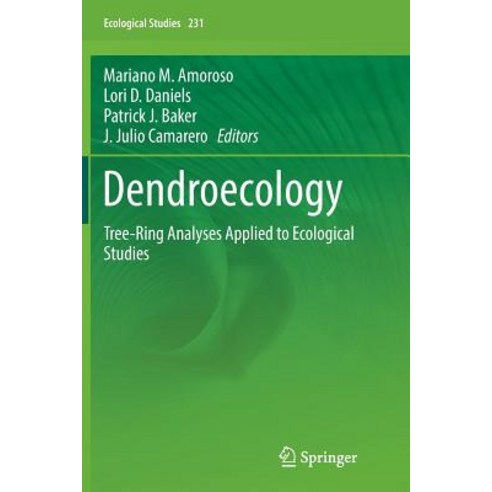 (영문도서) Dendroecology: Tree-Ring Analyses Applied to Ecological Studies Paperback, Springer, English, 9783319871301