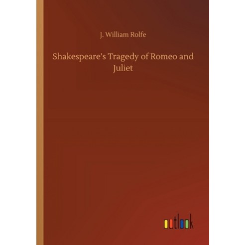 Shakespeare''s Tragedy of Romeo and Juliet Paperback, Outlook Verlag
