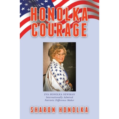 Honolka Courage Paperback, Authorhouse, English, 9781665522199