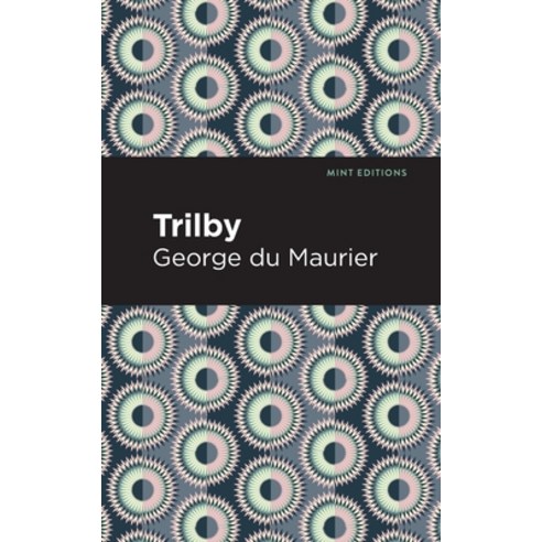 (영문도서) Trilby Paperback, Mint Editions, English, 9781513215549