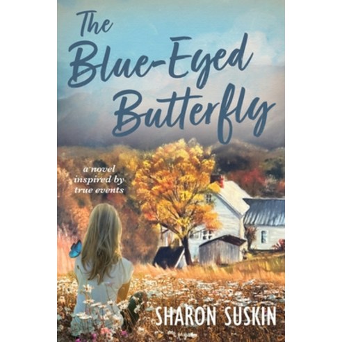 (영문도서) The Blue-Eyed Butterfly Paperback, Little Creek Books, English, 9781962561327