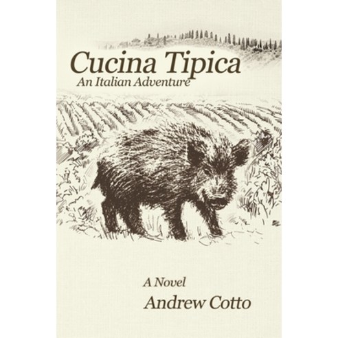 (영문도서) Cucina Tipica: An Italian Adventure Paperback, Black Rose Writing, English, 9781684331239