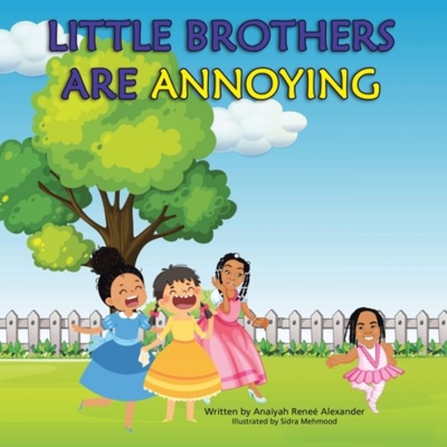 Little Brothers Are Annoying Paperback, Xlibris Us, English, 9781664162723