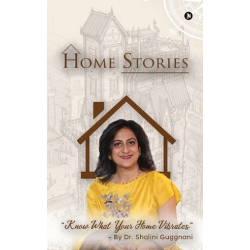 (영문도서) Home Stories: Know What Your Home Vibrates Paperback, Notion Press, English, 9781638735496