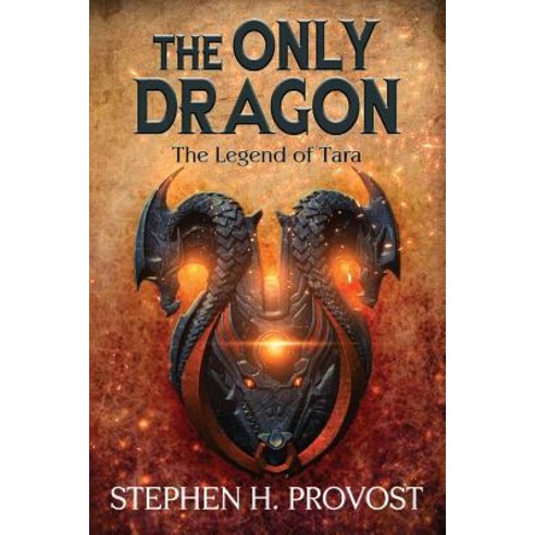 (영문도서) The Only Dragon: The Legend of Tara Paperback, Dragon Crown Books, English, 9781732063280