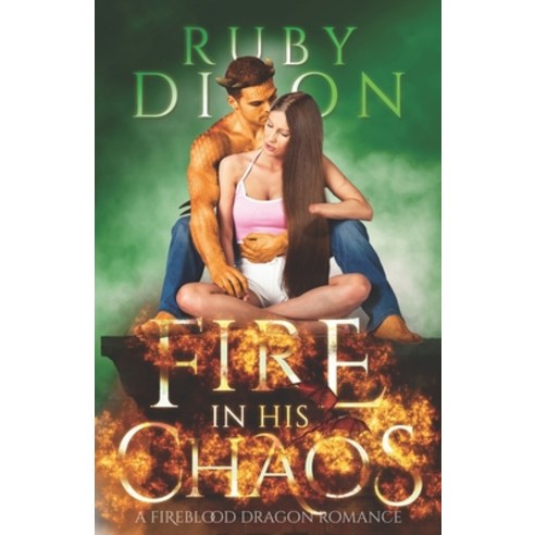 Fire In His Chaos: A Post-Apocalyptic Romance Paperback, Independently Published
