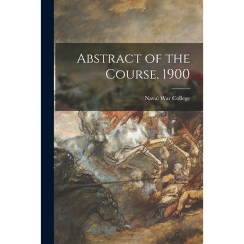 (영문도서) Abstract of the Course 1900 Paperback, Legare Street Press, English, 9781014243140