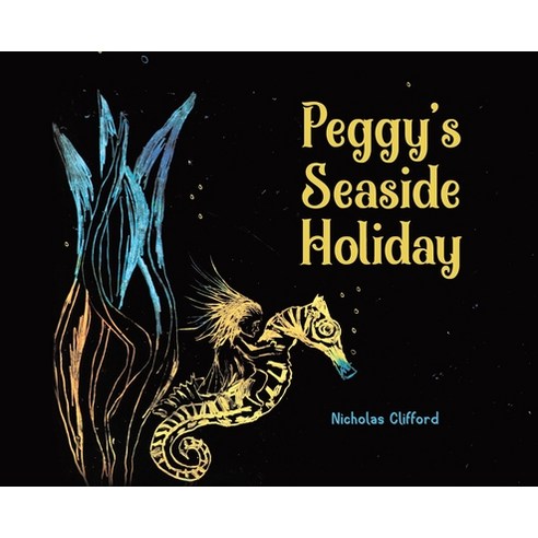 (영문도서) Peggy''s Seaside Holiday Hardcover, Tellwell Talent, English, 9780228852698