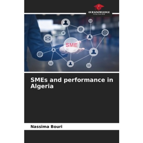 (영문도서) SMEs and performance in Algeria Paperback, Our Knowledge Publishing, English, 9786206660088