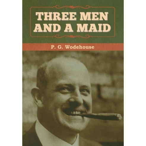 Three Men and a Maid Hardcover, Bibliotech Press, English, 9781647993115