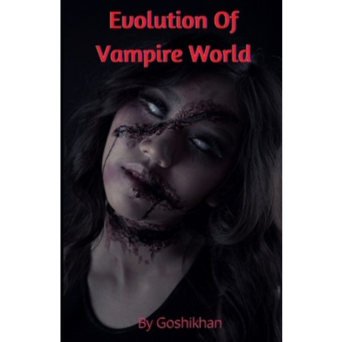 Evolution of vampire world Paperback, Independently Published, English, 9798599535225