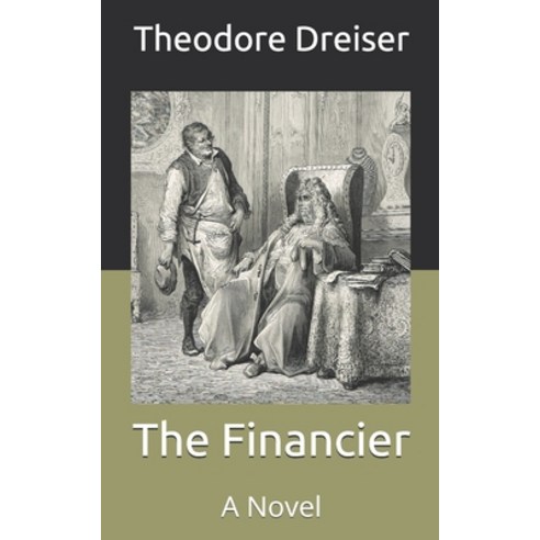 The Financier Paperback, Independently Published, English, 9798711853114