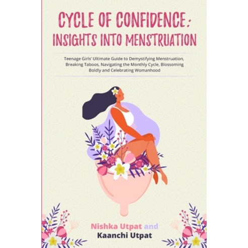 (영문도서) Cycle of Confidence: Insights into Menstruation Paperback, Independently Published, English, 9798326469816