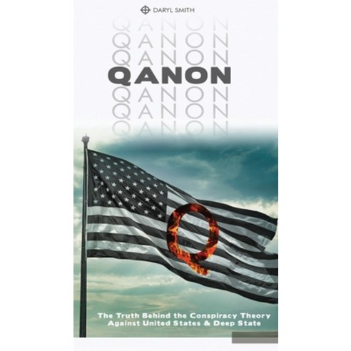 (영문도서) Qanon: The Truth Behind the Conspiracy Theory Against United States and Deep State Hardcover, Charlie Creative Lab, English, 9781801916851