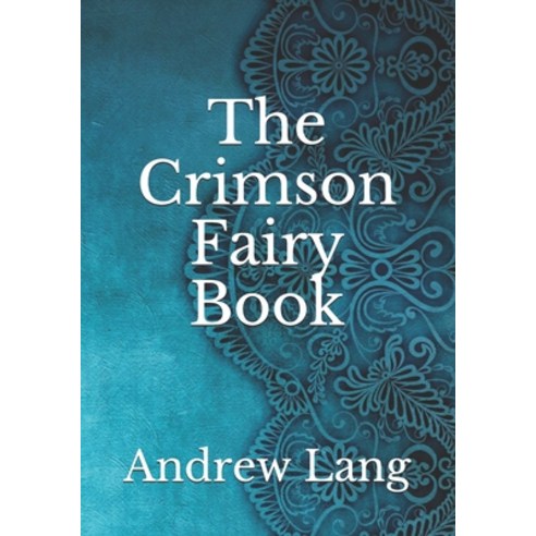 The Crimson Fairy Book Paperback, Independently Published, English, 9798737178703