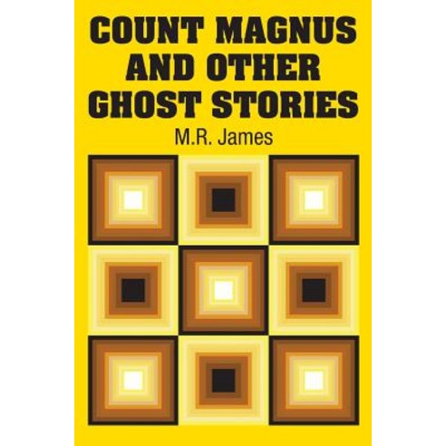 Count Magnus and Other Ghost Stories Paperback, Simon & Brown, English, 9781731702203