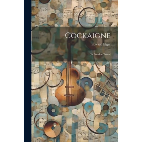 (영문도서) Cockaigne: (In London Town) Paperback, Legare Street Press, English, 9781022674172