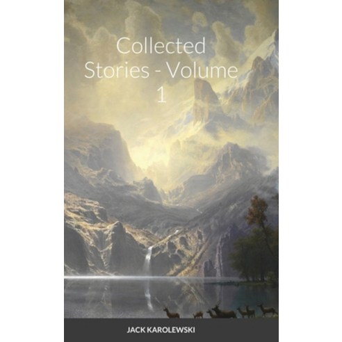 Collected Stories - Volume 1 Hardcover, Lulu.com, English, 9781716495588